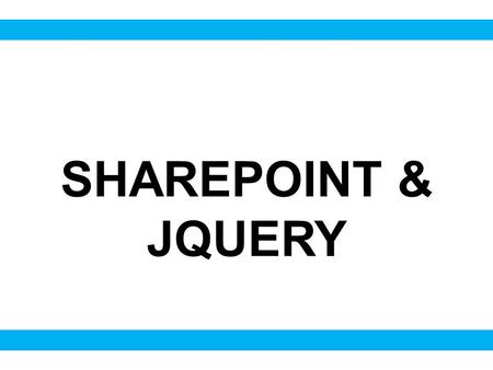 SHAREPOINT & JQUERY. Hi, my name and I am a product manager at lightning tools. I have been working with SharePoint for 5 years.