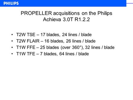 PROPELLER acquisitions on the Philips Achieva 3.0T R1.2.2
