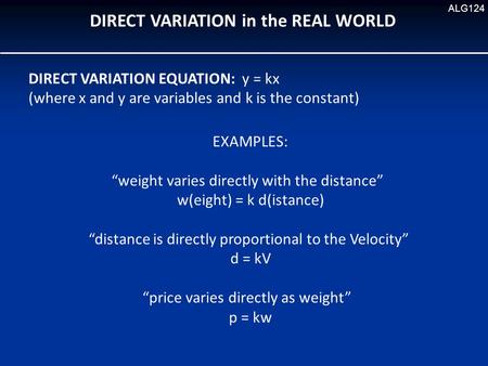 DIRECT VARIATION EQUATION: y = kx