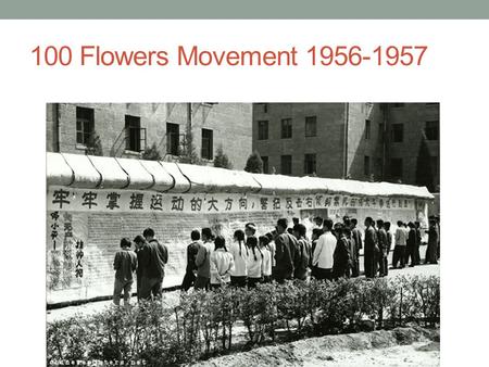 100 Flowers Movement 1956-1957.
