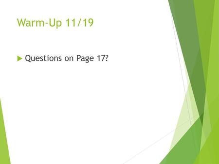 Warm-Up 11/19  Questions on Page 17? Warm-Up 11/19  Name or write the formula for the following ionic compounds  CuOH- lithium fluoride  Fe(NO) 2.
