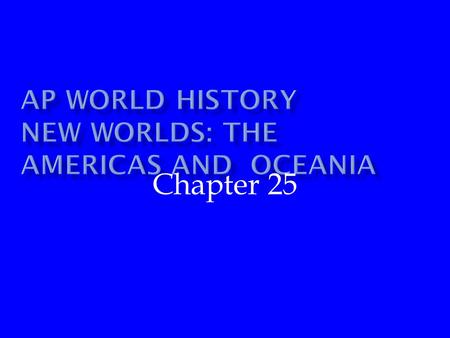 Chapter 25. Jigsaw discussion tomorrow Be prepared Thursday – Jeopardy Review Test on Friday 23 & 25.