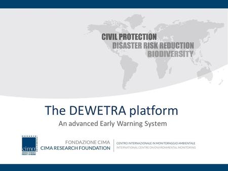The DEWETRA platform An advanced Early Warning System.