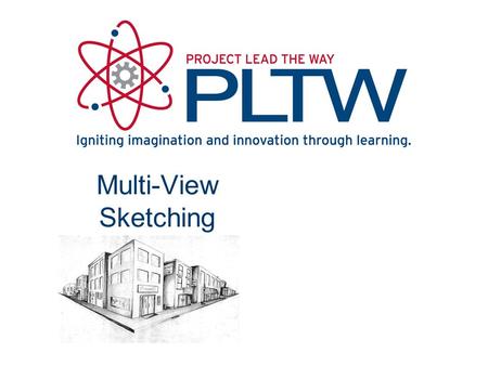 Multi-View Sketching. Learning Objectives Understand using the ‘Glass Box’ to help define orthographic projections. Be able to define Multi-View Drawing,