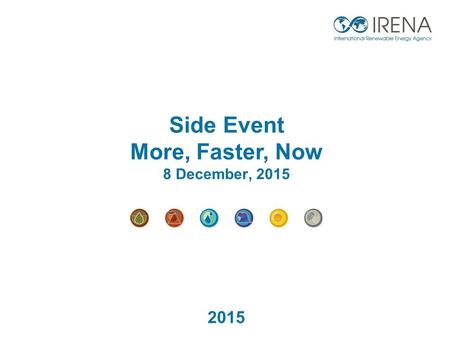 2015 Side Event More, Faster, Now 8 December, 2015.