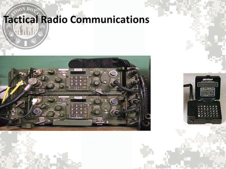 Tactical Radio Communications. STAY AWAKE! TURN OFF CELL PHONES NO TOBACCO USE DIRECT QUESTIONS TO INSTRUCTOR USE LATRINE ONLY DURING BREAKS DO NOT WRITE.