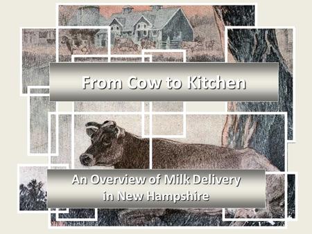 From Cow to Kitchen An Overview of Milk Delivery in New Hampshire.