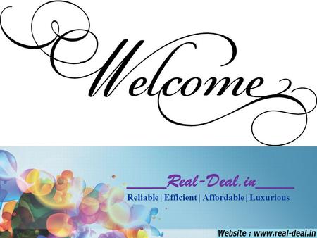 ____Real-Deal.in____ Reliable | Efficient | Affordable | Luxurious.