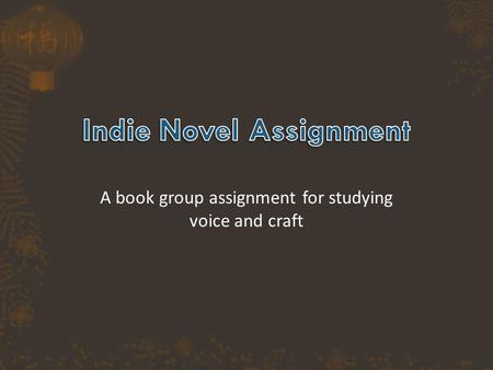 A book group assignment for studying voice and craft.