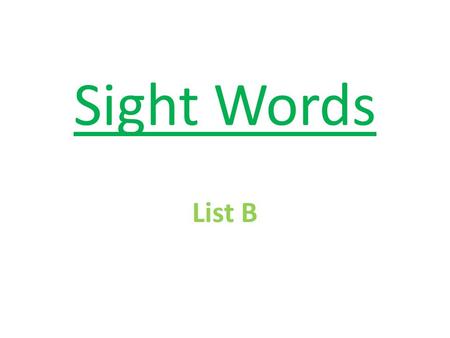 Sight Words List B. over new sound take only.