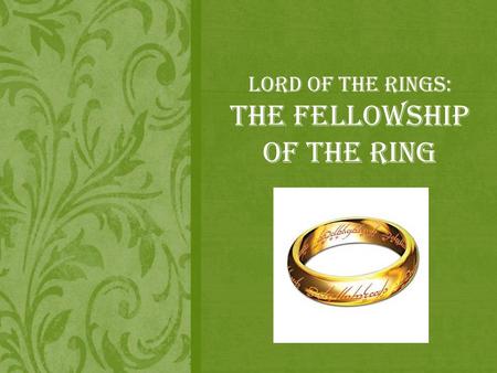 Lord of the Rings: The Fellowship of the Ring. Exposition is a literary or drama terms describing introductory material that provides background information.