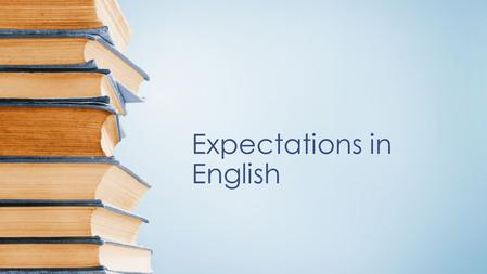 Expectations in English. All year groups have heightened expectations End of year 2 Punctuation- Use of capital letters, full stops, question marks, and.