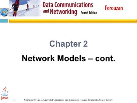 2.1 Chapter 2 Network Models – cont. Copyright © The McGraw-Hill Companies, Inc. Permission required for reproduction or display.