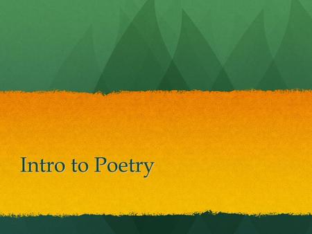 Intro to Poetry.