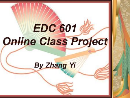 EDC 601 Online Class Project By Zhang Yi /. How to start to speak Mandarin from zero? Chinese Learner :  Active Chinese.