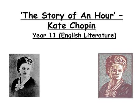 ‘The Story of An Hour’ – Kate Chopin