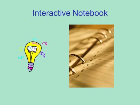 Interactive Notebook. Importance of a Notebook Notebooks help you: Stay organized Study Chart your progress.