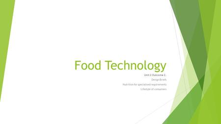 Food Technology Unit 2 Outcome 2. Design Briefs