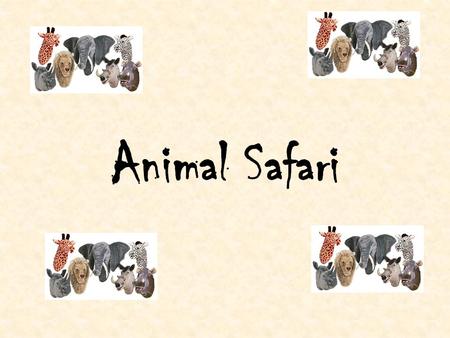 Animal Safari. How Do We Find Animals? We will follow tracks to find animals.