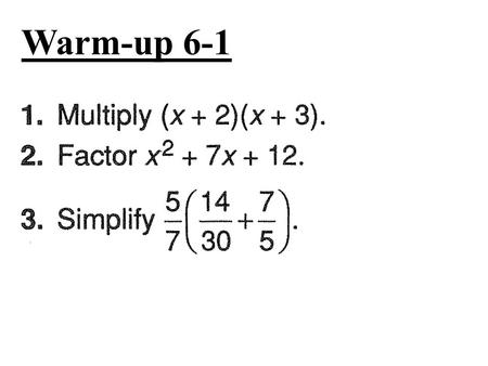 Warm-up 6-1 Lesson 6-1 Simplifying Rational Expressions.