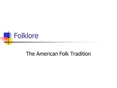The American Folk Tradition