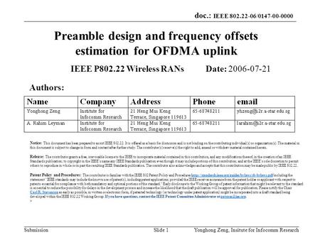 Doc.: IEEE 802.22-06/0147-00-0000 SubmissionYonghong Zeng, Insitute for Infocomm ResearchSlide 1 Preamble design and frequency offsets estimation for OFDMA.