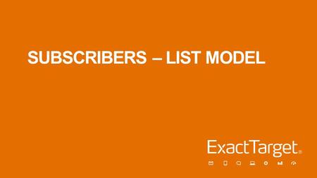 Subscribers – List Model