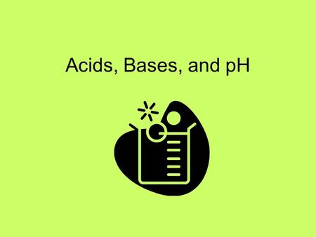 Acids, Bases, and pH. Acids Produces H + in water forming H 3 O + ions (hydronium) Corrosive Sour Feels squeaky Conduct electricity: stronger the acid.