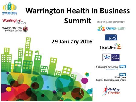 29 January 2016 Warrington Health in Business Summit.