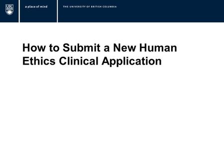 How to Submit a New Human Ethics Clinical Application.