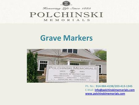 Ph. No.: 914-984-4198/203-413-1345    Grave Markers.