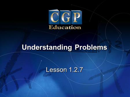 1 Lesson 1.2.7 Understanding Problems. 2 Lesson 1.2.7 Understanding Problems California Standards: Algebra and Functions 4.1 Solve two-step linear equations.