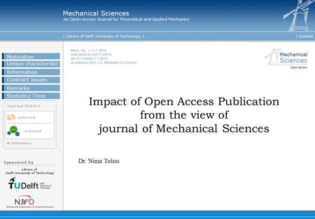 1 Motivation Unique characteristic Information Statistic/ Time Contract issues Remarks Impact of Open Access Publication from the view of journal of Mechanical.