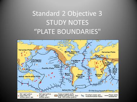 Standard 2 Objective 3 STUDY NOTES “PLATE BOUNDARIES