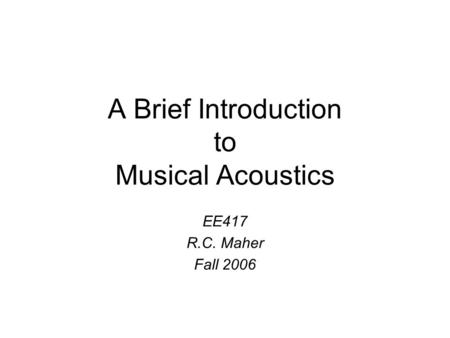A Brief Introduction to Musical Acoustics