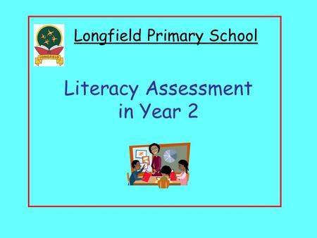 Literacy Assessment in Year 2