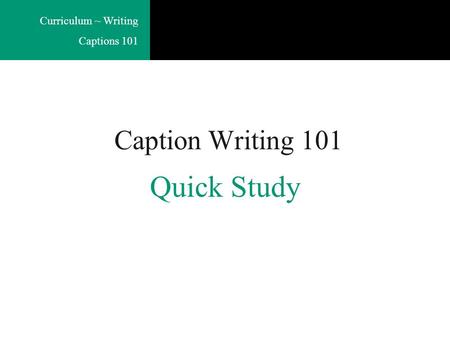 Caption Writing 101 Quick Study.