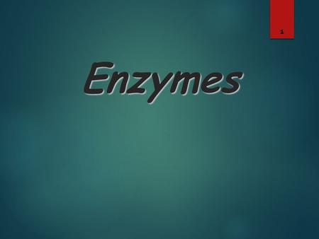 Enzymes 1. What Are Enzymes? enzymes  Many large proteins are enzymes Catalyst  Act as Catalyst to accelerates (speed up) a reaction 2.