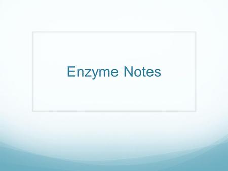 Enzyme Notes. Enzymes are essential for digestion. What is DIGESTION? Breaking down large, insoluble (can’t dissolve in water) molecules into smaller,