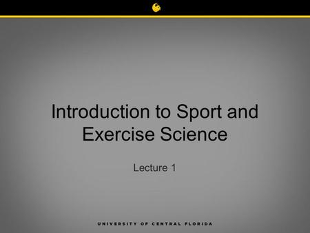 Introduction to Sport and Exercise Science Lecture 1.