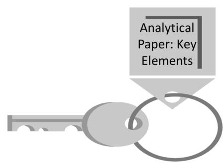 Analytical Paper: Key Elements. The analytical paper An analytical paper breaks down an issue or an idea into its component parts, evaluates the issue.