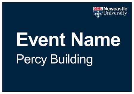 Event Name Percy Building. Event Name City, campus and accommodation tours.