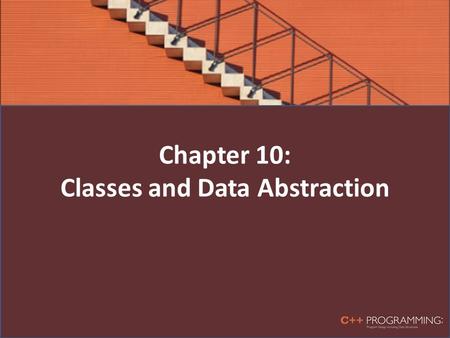 Chapter 10: Classes and Data Abstraction. Classes Object-oriented design (OOD): a problem solving methodology Objects: components of a solution Class: