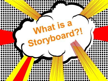 What is a Storyboard?!. Do Now 1.Take out your essay and Rubric. Place it at the corner of your desk to be collected. 2. Staple this weeks Do Now Sheet.