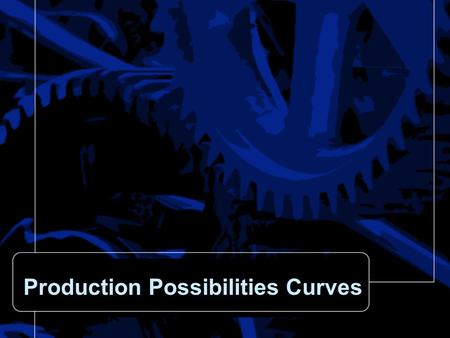 Production Possibilities Curves. Production Possibilties The production possibilities curve (PPC) or the production possibility frontier (PPF) is a graph.