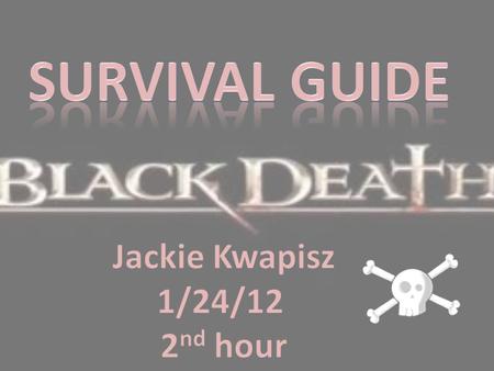 Survival Guide Jackie Kwapisz 1/24/12 2nd hour.