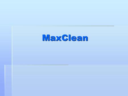 MaxClean Outline  Company Profile  SWOT Analysis  Corporate Marketing Strategy  Business Marketing Strategy  Strategic Marketing  Segmentation.