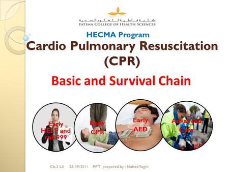 Cardio Pulmonary Resuscitation (CPR)