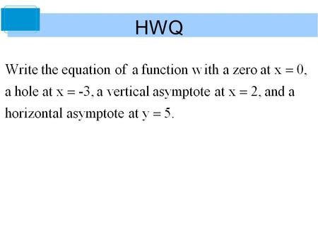 HWQ. Find the following limit: 2 Limits at Infinity Copyright © Cengage Learning. All rights reserved. 3.5.