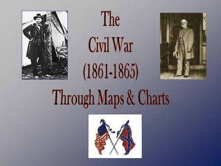 Causes of the Civil War? The Union and Confederacy in 1861.